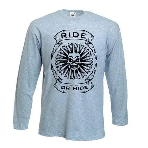 Ride or Hide Long Sleeve T-Shirt M / Light Grey