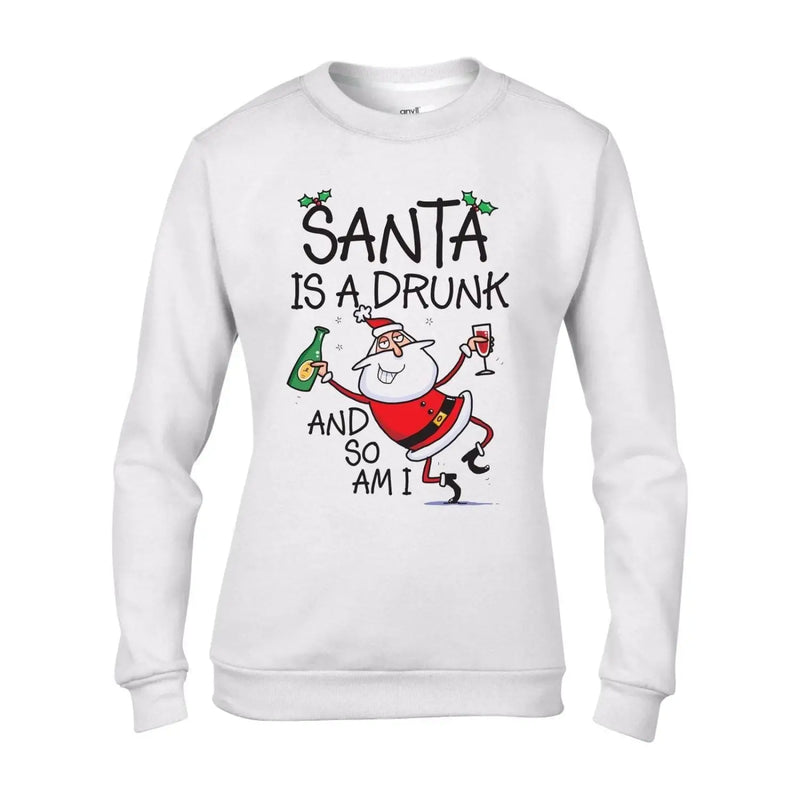 Santa is a Drunk, and so am I Funny Christmas Women&