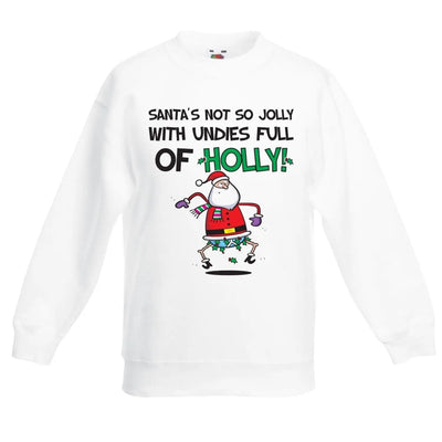 Santa Is Not So Jolly With Undies Full Of Holly Christmas Kids Jumper \ Sweater 12-13