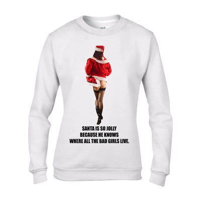 Santa Is So Jolly Because He Knows Where All The Bad Girls Live Christmas Women's Jumper \ Sweater L