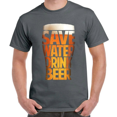 Save Water Drink Beer Drinking Men's T-Shirt XXL / Charcoal
