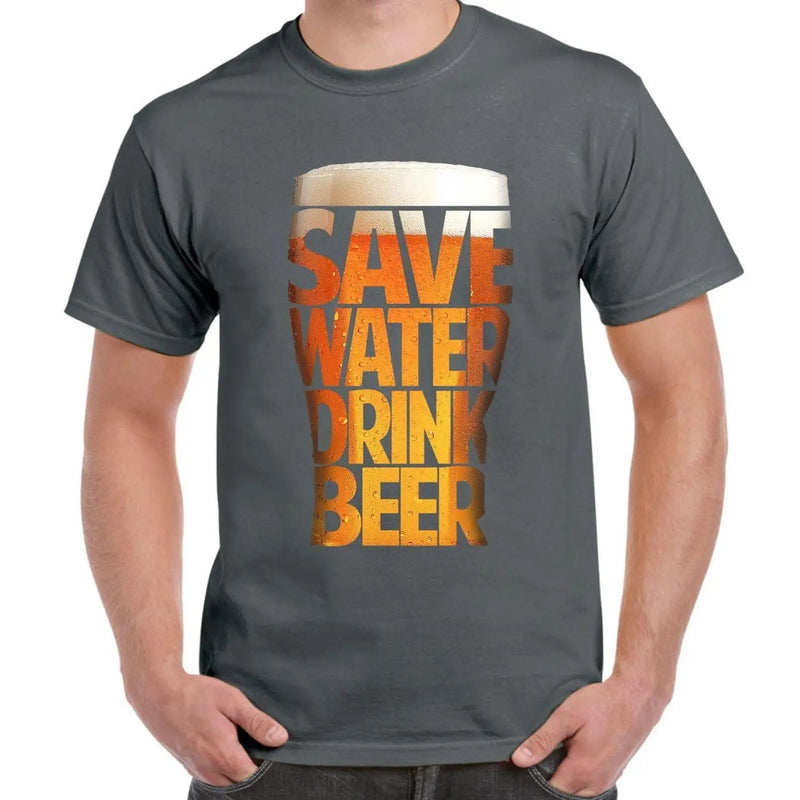 Save Water Drink Beer Drinking Men&