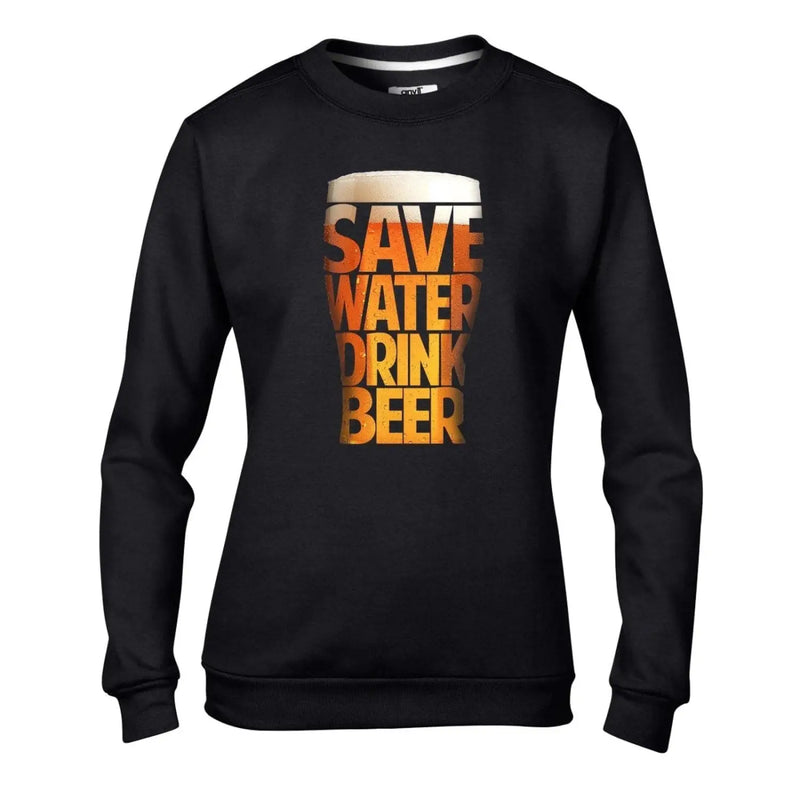 Save Water, Drink Beer Funny Women&