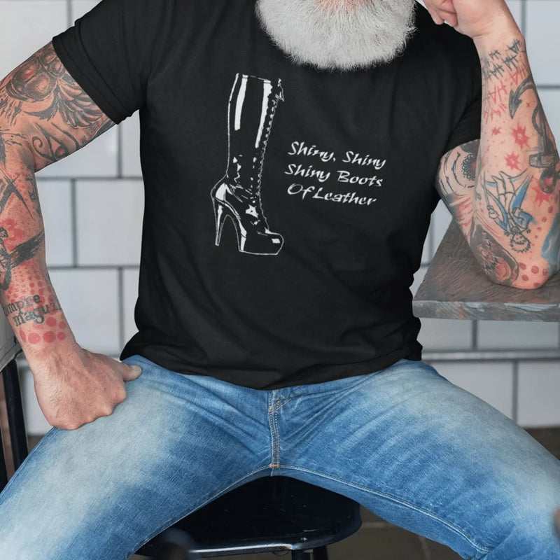 Shiny Shiny Boots Of Leather T-Shirt