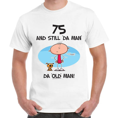 Still The Man 75th Birthday Present Men's T-Shirt M