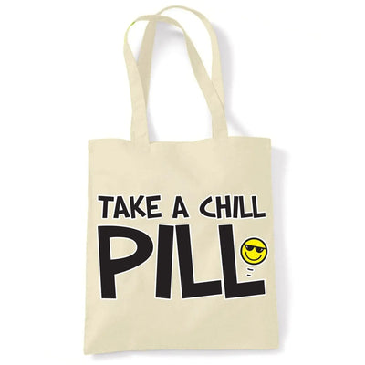 Take A Chill Pill Funny Slogan Women's Tote Shoulder Bag