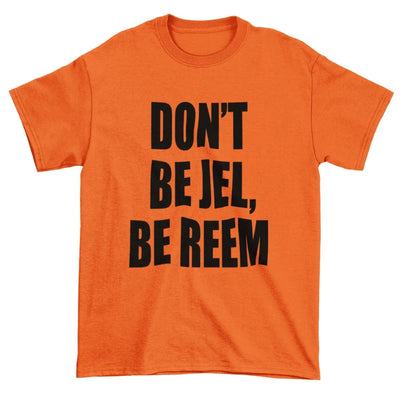 The Only Way Is Essex Don't Be Jel Be Reem T-Shirt XL / Orange