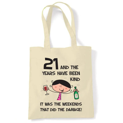 The Years Have Been Kind Women's 21st Birthday Present Shoulder Tote Bag
