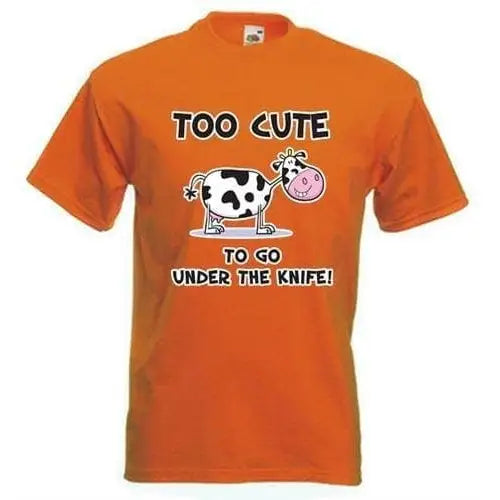 Too Cute To Go Under The Knife T-Shirt Orange / M