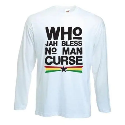 Who Jah Bless No Man Curse Long Sleeve T-Shirt M / White