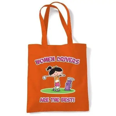 Women Drivers Are The Best Shoulder Bag Orange