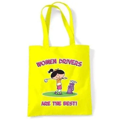 Women Drivers Are The Best Shoulder Bag Yellow