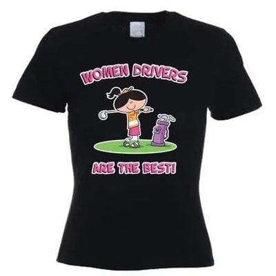 Women Drivers Are The Best Women's T-Shirt L / Black
