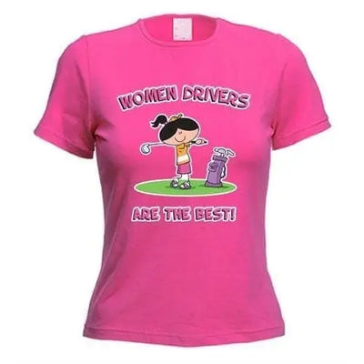 Women Drivers Are The Best Women's T-Shirt L / Dark Pink