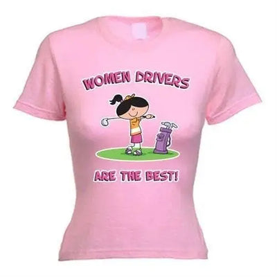 Women Drivers Are The Best Women's T-Shirt L / Light Pink