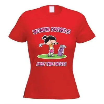 Women Drivers Are The Best Women's T-Shirt L / Red